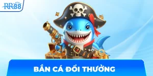 Bắn cá đổi thưởng