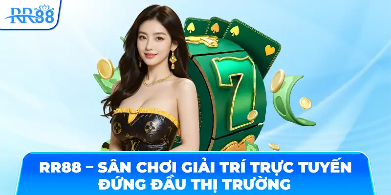 RR88 - Sân chơi giải trí trực tuyến đứng đầu thị trường