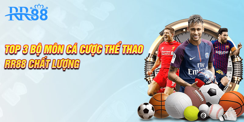 Top 3 bộ môn cá cược thể thao RR88 chất lượng