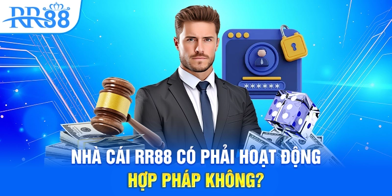 Nhà cái RR88 có phải hoạt động hợp pháp không?