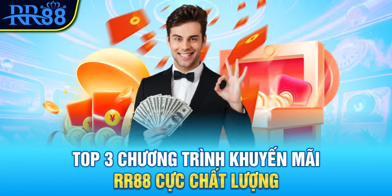 Top 3 chương trình khuyến mãi RR88 cực chất lượng