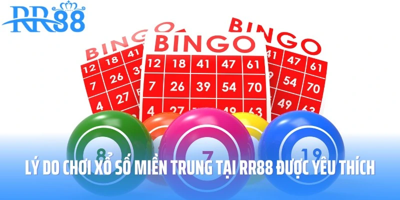 Xổ số miền Trung - Đa dạng hình thức săn thưởng tại RR88