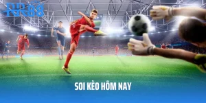 Soi kèo hôm nay