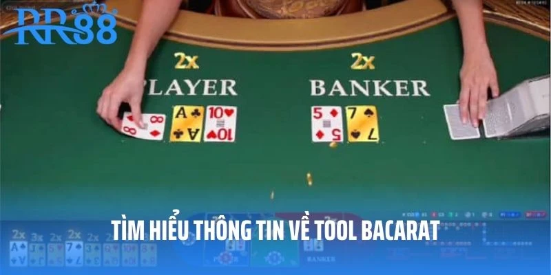 Tìm hiểu thông tin về tool Baccarat